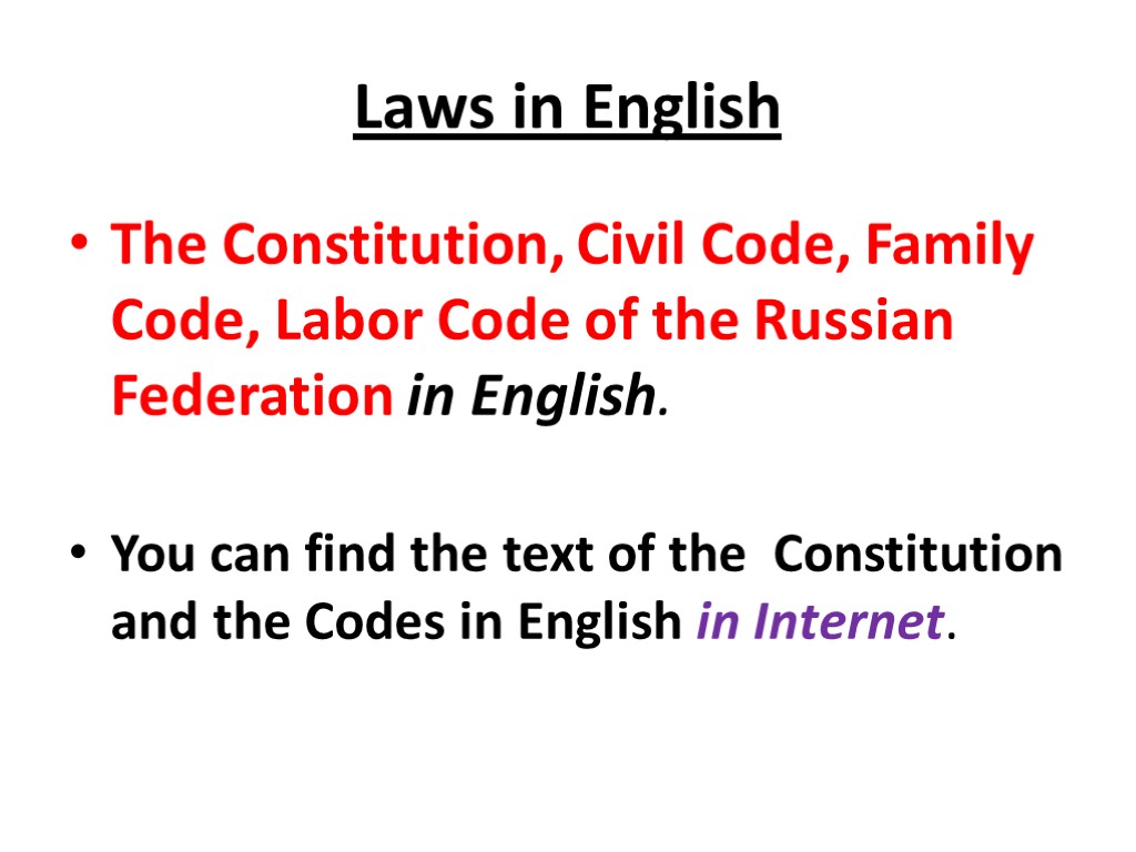 Laws in English The Constitution, Civil Code, Family Code, Labor Code of the Russian